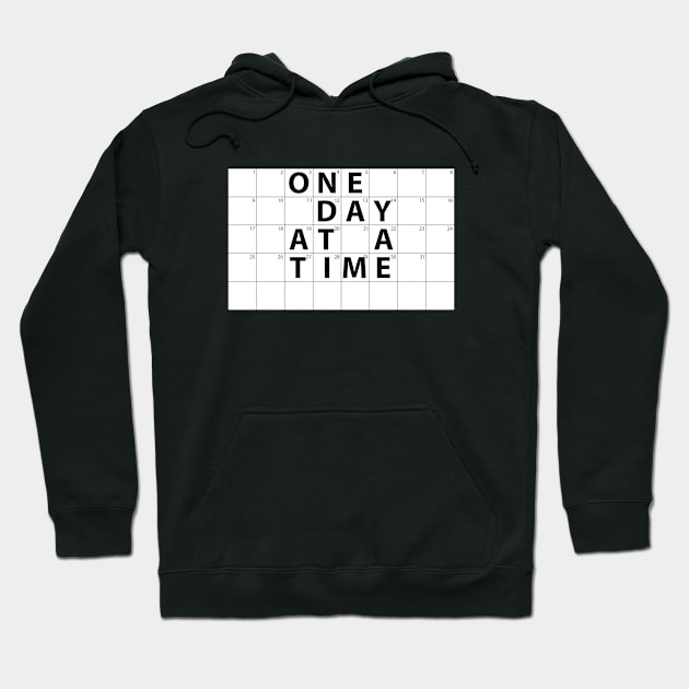 One Day at a Time Motivational Calendar Hoodie by Jarecrow 